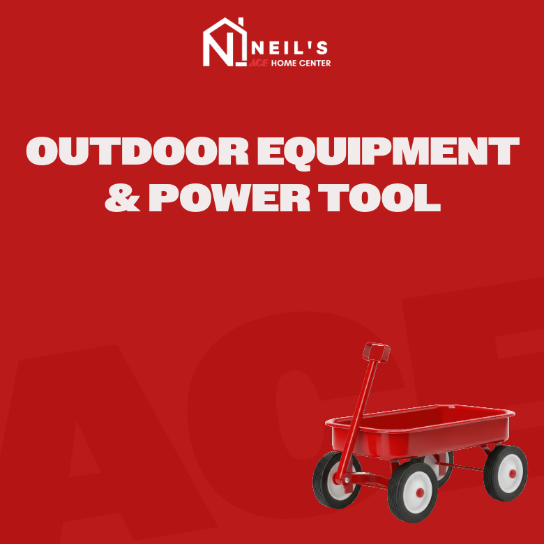 OUTDOOR EQUIPMENT &amp; POWER TOOL